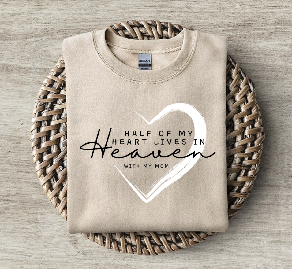 OF MY HEART MOM SWEATSHIRT