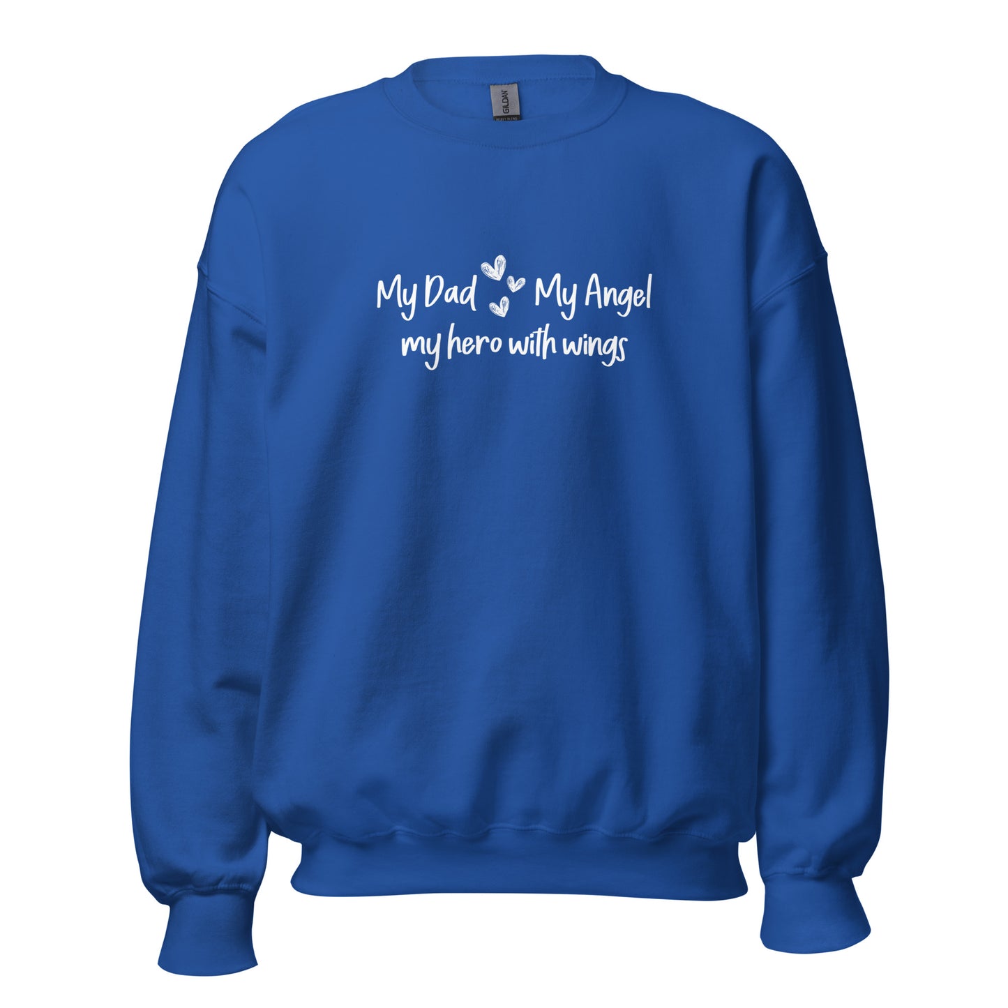 MY DAD, MY HERO SWEATSHIRT