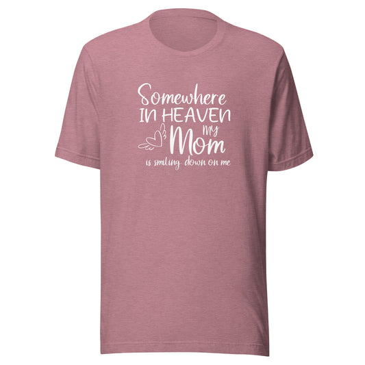 SOMEWHERE IN HEAVEN MOM T-SHIRT