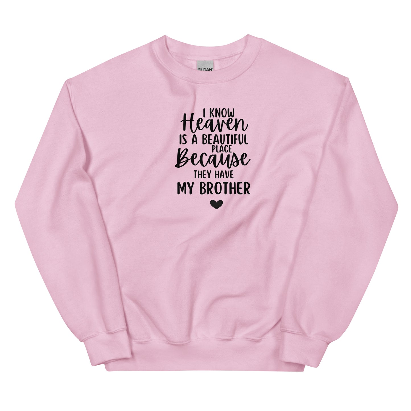 I KNOW HEAVEN BROTHER SWEATSHIRT